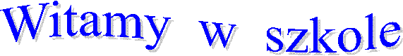Witamy  w  szkole